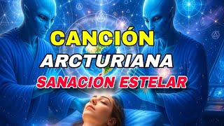 💙Frecuencia de Sanación Arcturiana para Recordar Quién Eres | Códigos de Luz Activar tu ADN 🌌 PLEYA
