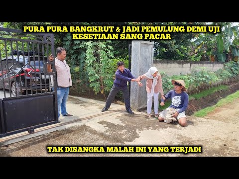 PURA PURA BANGKRUT & JADI PEMULUNG DEMI UJI KESETIAAN SANG PACAR,TAK DISANGKA MALAH INI YANG TERJADI