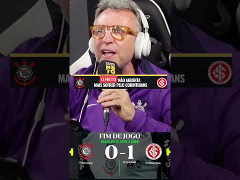 Neto desabafou pós-jogo Corinthians 0X1 Internacional