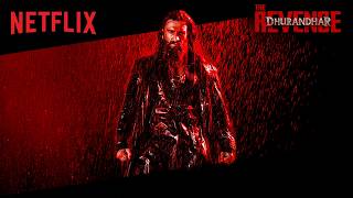 Ranveer Singh’s BRUTAL REVENGE BEGINS 🔥 | Dhurandhar The Revenge Raw & Undekha | Netflix India