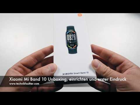 Xiaomi Mi Band 10 Unboxing, einrichten und erster Eindruck