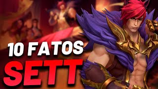 10 FATOS SOBRE SETT, O CHEFE - League o Legends