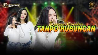JESSICA NOVALIA - TANPO HUBUNGAN | Feat. RASTAMANIEZ ( Official Live Version )