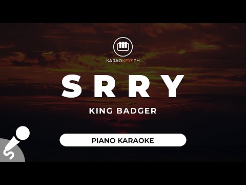 SRRY – King Badger (Short Piano Karaoke)