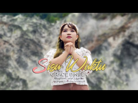 SISA WAKTU - Grace Binela || Lagu Rohani Kristen || Official Music Video