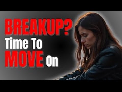 How to Move on from a Relationship