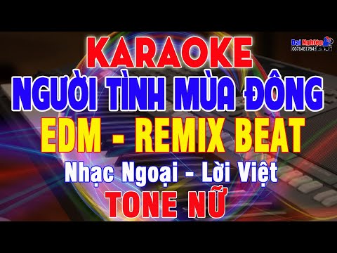 Người Tình Mùa Đông (Remix Beat EDM) Karaoke Tone Nữ Nhạc Sống Cực Hay || Karaoke Đại Nghiệp