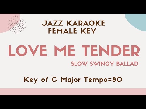 Love me tender (Elvis Presley) – Jazz piano Karaoke [Sing along / Lower female key]