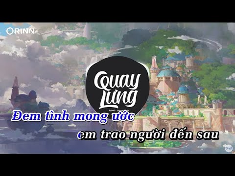 KARAOKE | Quay Lưng (Orinn Remix) – TLong | Beat Chuẩn
