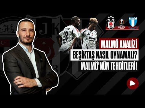 Malmö Karşısında Beşiktaş Nasıl Oynamalı? Malmö'nün Tehditlerini Nasıl Durdurabiliriz?