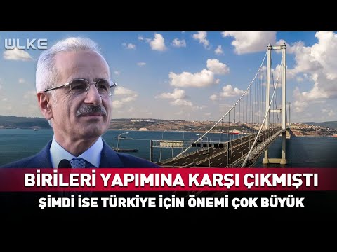 Birileri Yapımına Karşı Çıkmıştı! Şimdi İse Türkiye İçin Önemi Çok Büyük...