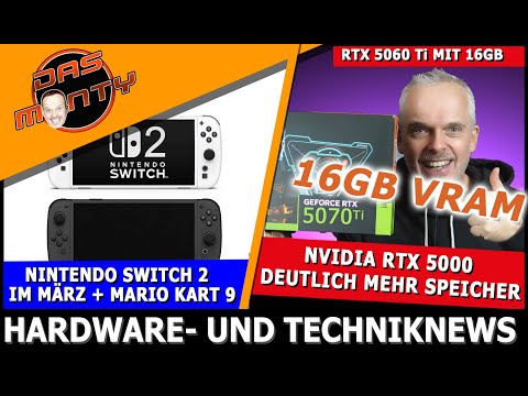 Nvidia RTX 5000 deutlich mehr VRAM für 5070 Ti und 5060 Ti | Nintendo Switch2 im März + Mario Kart 9