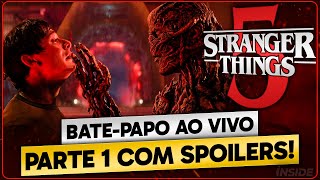 🚨BATE-PAPO COM SPOILERS! | Stranger Things 5 - Volume 1