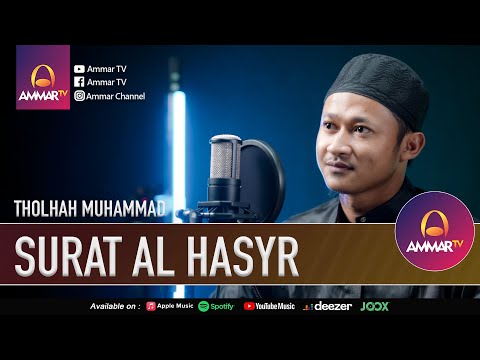 SURAT AL HASYR || THOLHAH MUHAMMAD || MUROTTAL JUZ 28