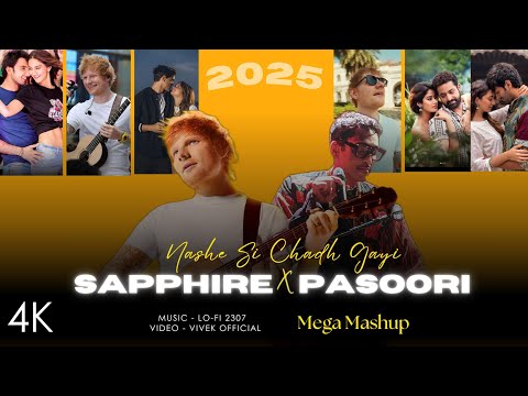 Sapphire X Pasoori X Nashe Si Chad Gayi - Mashup (Full Version) Lo-fi 2307 | Latest Instagram Viral