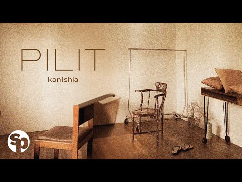 Kanishia - 'Pilit' Official Lyric Video