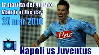 La partita del giorno | Match of the day | 25 mar 2010 | Napoli vs Juventus