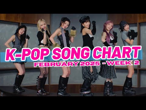 (TOP 100) K-POP SONG CHART | FEBRUARY 2025 (WEEK 2)