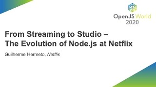 From Streaming to Studio--The Evolution of Node.js at Netflix