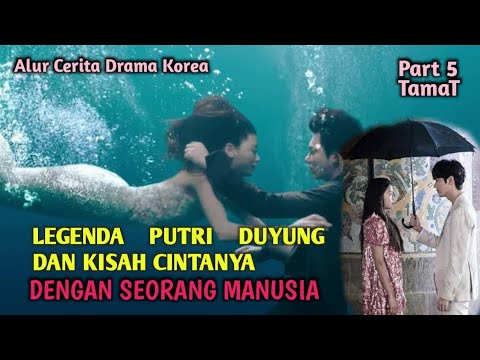 AKHIR DARI KISAH CINTA PUTRI DUYUNG DAN MANUSIA - Alur Drama Korea Oleh Momozhie Movie