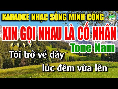 Karaoke Nhạc Trữ Tình Tone Nam Dễ Hát | Nhạc Vàng BOLERO Tuyển Chọn – XIN GỌI NHAU LÀ CỐ NHÂN