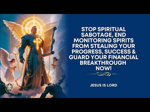 Prayer against Monitoring Spirits | Stop Their Sabotage of Your Finances & Success