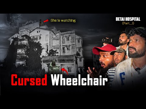 Demonic Betai Hospital-What We Caught Was Terrifying | Part-1 |
