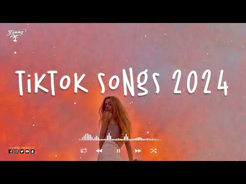 Tiktok songs 2024 🔥 Tiktok viral songs ~ Tiktok music 2024