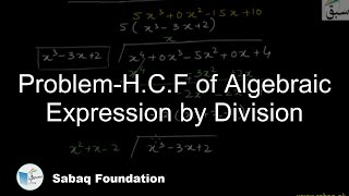 Problem-H.C.F of Algebraic Expression by Division