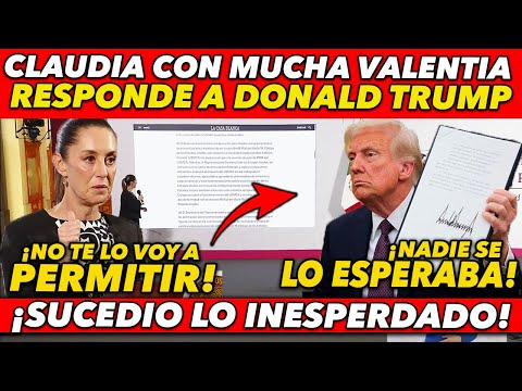 PASO LO INESPERADO! CLAUDIA CON MUCHA VALENTIA ENCARA A DONALD TRUMP Y DEFIENDE A LOS MEXICANOS