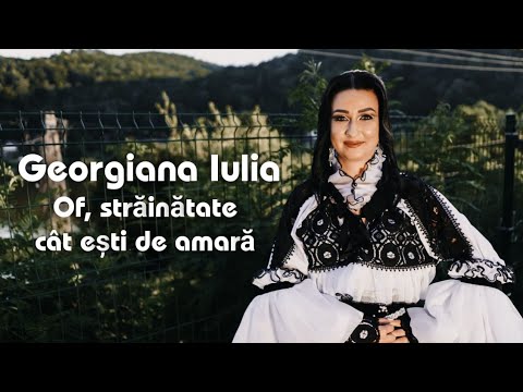 Georgiana Iulia 🌺 Of, străinătate cât ești de amară🌺 NOU !!! ‪@gsmusicfolclor