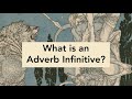 Understanding Adverb Infinitives