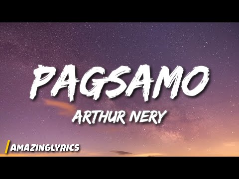 Arthur Nery - Pagsamo (Lyrics)
