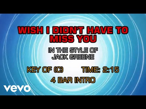 Jack Greene – Wish I Didn’t Have To Miss You (Karaoke Guide Vocal)