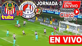 🔴 CHIVAS vs SAN LUIS EN VIVO | ✅ TV AZTECA | JORNADA 3 LIGA MX | Donde ver Chivas vs San Luis