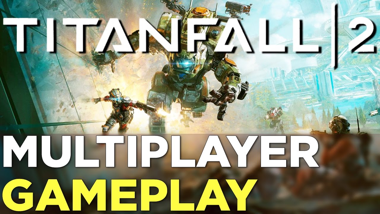 TITANFALL 2 - 30 Minutes of Multiplayer GAMEPLAY