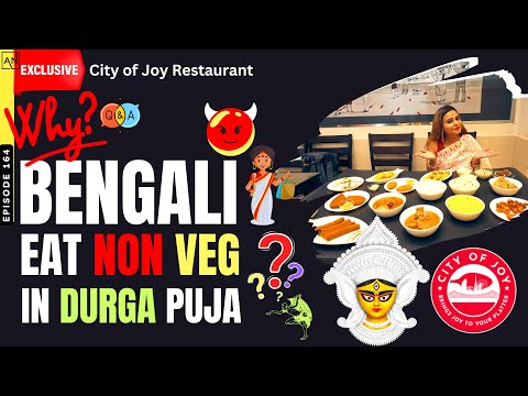 Why Bengali Eat Non Veg in Durga Puja - An Exclusive menu at City of Joy Restaurant Dubai, Karama !