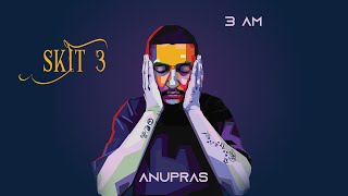 Anupras - Skit 3 Prod. @RoniBeat