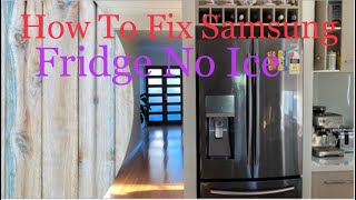 🇦🇺 HOW TO FIX SAMSUNG FRIDGE NO ICE AND I WILL  SOLVE IT UP
