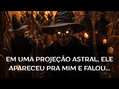 EM UMA PROJEÇÃO ASTRAL, ELE APARECEU PRA MIM E FALOU...