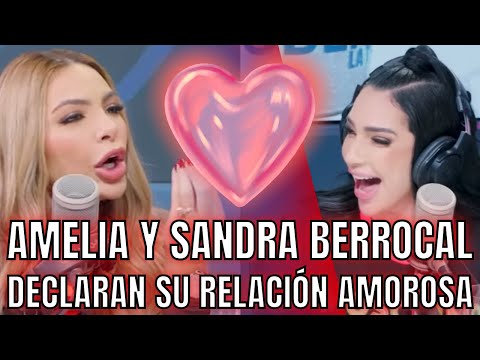 AMELIA Y SANDRA BERROCAL TIENEN RELACIÓN AMOROSA. A LA CLARA SON TORTILLERAS/ BREVES Y PULLUAS