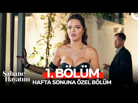 Şahane Hayatım 1. Bölüm (HAFTA SONUNA ÖZEL)