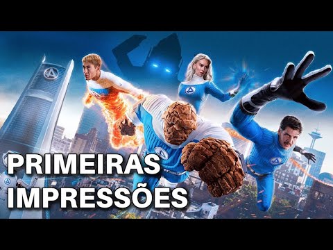 Quarteto Fantástico | PRIMEIRAS IMPRESSÕES