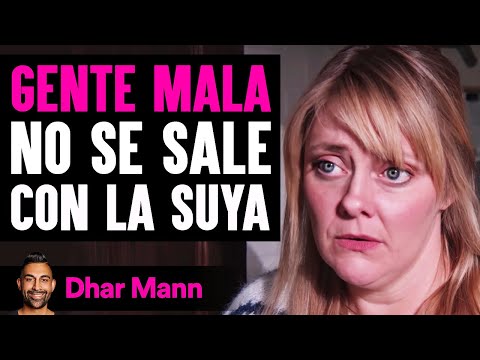 Gente Mala No Se Sale Con La Suya | Dhar Mann Studios