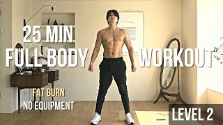 25 Min FULL BODY WORKOUT AT HOME | Fat Burn | No Equipment | 25 분 전신 맨몸 운동 홈트 (체중감량 & 장비없음)
