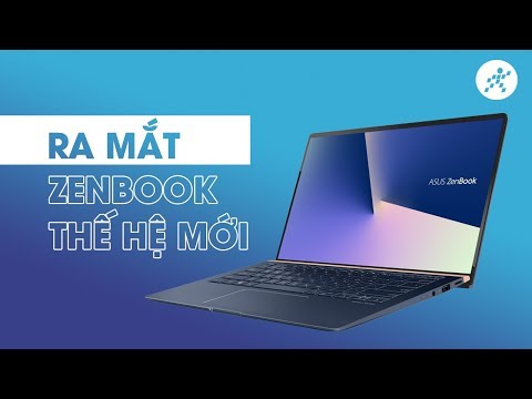 (VIETNAMESE) Trực tiếp ra mắt Laptop Asus Zenbook 13, 14, 15 mới tại Việt Nam