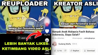 Kenapa Reuploader Lebih Mudah Populer Daripada Kreator Asli