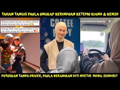 NYESEKNYA CURHATAN PAULA TAHAN RINDU GARA2 SULIT JUMPA ANAK2?BERANIKAN DIRI NYETIR MOBIL TNPA DRIVER