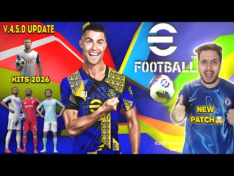 Download eFootball 25 Mobile PATCH v4.5.0 | C.RONALDO| Kits 2026 Full Licensed [ Andriod & iOS ]