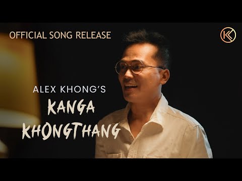 Kanga Khongthang - Official Song Release | Kenedy Khuman | Alex Khong | Dinesh Naorem | Sanjoy Venus